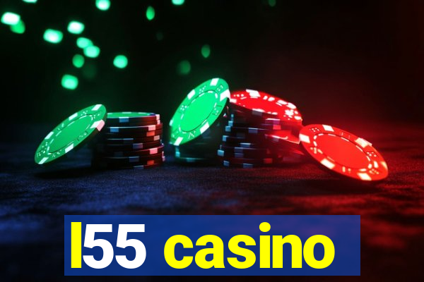 l55 casino